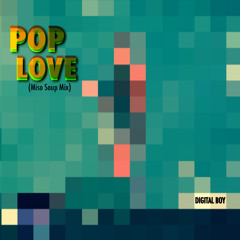Pop Love (Miso Soup Mix)