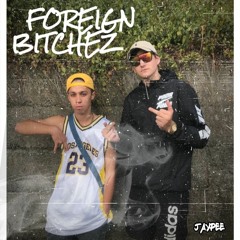 Foreign Bitchez ( Feat Jaypeefromthe45 x JC Kardinal )
