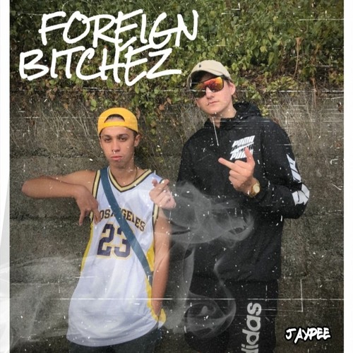 Foreign Bitchez ( Feat Jaypeefromthe45 x JC Kardinal )