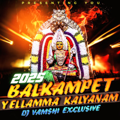YELLU YELLAMMA SONG REMIX BY DJ VAMSHI EXCLUSIVE