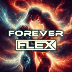 Forever - FLEX