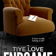 [ACCESS] KINDLE 🗃️ Endgame (The Endgame Trilogy Book 1) by  Tiye Love EPUB KINDLE PD