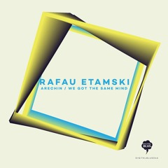 Rafau Etamski - We Got The Same Mind [clip]