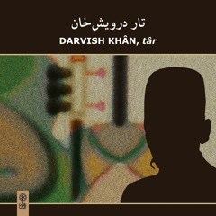 Tasnife Afshâri (Featuring Abdollâh Davâmi) /Tar Darvish Khan