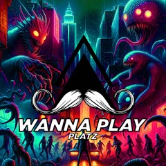 Platz - Wanna Play (Original Mix)[MUSTACHE CREW RECORDS]