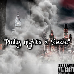 Philly Nights Ft. Eazie