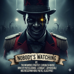 Nobody's Watching, Part 1 (LA Rabsatt & C. Double34 Music, vocals)