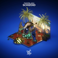 fwd/slash - Schizoid