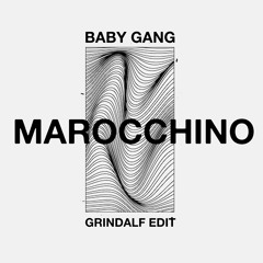 MAROCCHINO (Grindalf Edit)