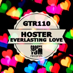 Hoster - Everlasting Love (Soundcloud Edit)