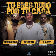 Sujeto Oro 24 ❌ Musicologo  ❌ Lapiz Conciente - Tu Eres Duro Por Tu Casa - DJ Dio P - Intro+Outro