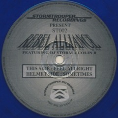 Rebel Alliance Ft. DJ Storm & Colin B - Sometimes - Stormtrooper Recordings (1995)