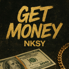 NKSY-GET MONEY