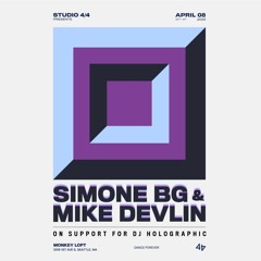 Simone BG & Mike Devlin @ Studio 4/4 - Support for DJ Holographic 04.08.2023