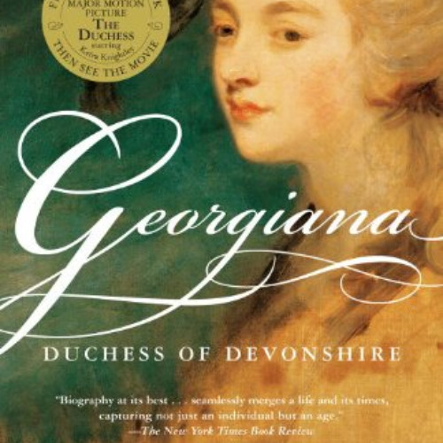 Access EBOOK 💑 Georgiana: Duchess of Devonshire by  Amanda Foreman EPUB KINDLE PDF E
