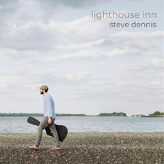 Steve Dennis - Lighthouse Inn (with lyrics)
