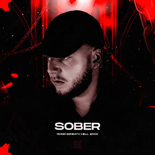 GOING BENEATH HELL 025 | SOBER