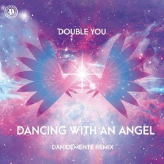 Double You - Dancing With An Angel (Danidemente RMX) Full Version (FREE DOWNLOAD)