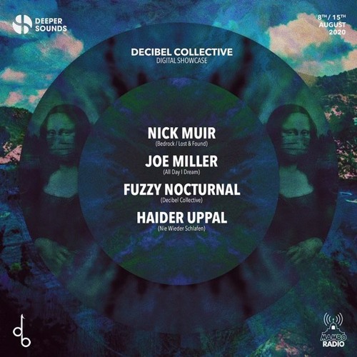 Fuzzy Nocturnal : Decibel Collective Showcase with Deeper Sounds / Mambo Radio - 08.08.20