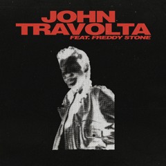 John Travolta (feat. Freddy Stone)