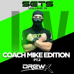 SETS "COACH MIKE EDITION PT.2" VOLUME IV MIX