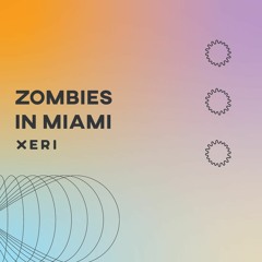 Zombies in Miami for Xeri Collective
