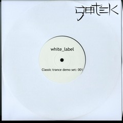 “White Label” a Classic Trance demo mix: 001, recorded live Feb 13th, 2023