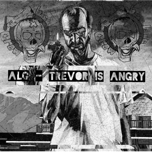 ALG - TREVOR IS ANGRY [BLC021 - DOWNLOAD]