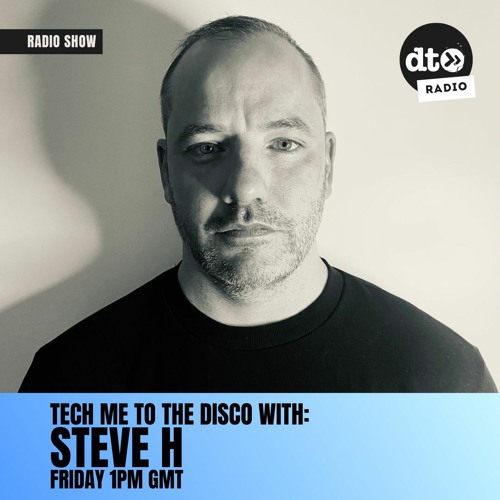 Tech me to the Disco with Steve H Episode 8