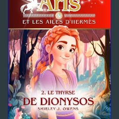 Ebook PDF  ✨ Aris et les ailes d'Hermès - Le thyrse de Dionysos - tome 2/3 - Roman Fantasy dès 9 a