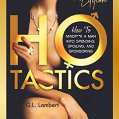download EBOOK 📨 Ho Tactics - Gold Edition (New For 2022): How To MindF**k A Man Int