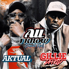 All I Know ft. Gillie Da Kid (Philly Mix) (Clean Version)