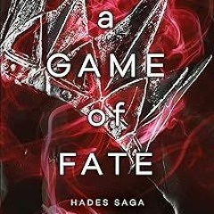 !Get A Game of Fate (Hades x Persephone Saga, 2) Written by Scarlett St. Clair (Author)