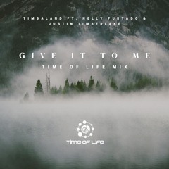 Timbaland Ft. Nelly Furtado & Justin Timberlake - Give It To me (Time Of Life Mix) FREE DOWNLOAD!!