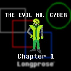 The Evilest of All, Mr. Cyber!