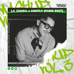 La Jumpa x Gently (Leonardo Monteza Funk Edit)