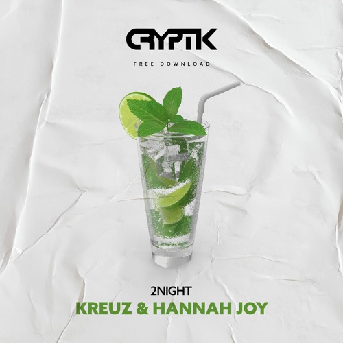 KREUZ & HANNAH JOY - 2NIGHT [FREE DOWNLOAD]