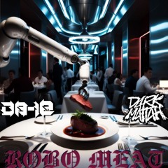 D8-10 & Dark Mattah - ROBO MEAT (Original Mix)