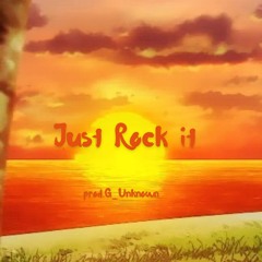 Just Rock It