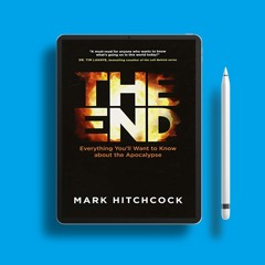 The End: Everything You’ll Want to Know about the Apocalypse . No Payment [PDF]