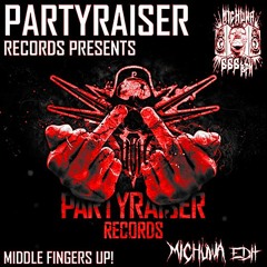 Partyraiser & Cryogenic - Middle Fingers Up! (Michuwa Edit) [FREE DL]