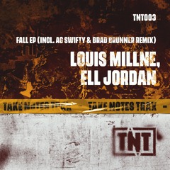 Louis Millne, Ell Jordan - Fall (AG Swifty & Brad Brunner Remix) [TNT]