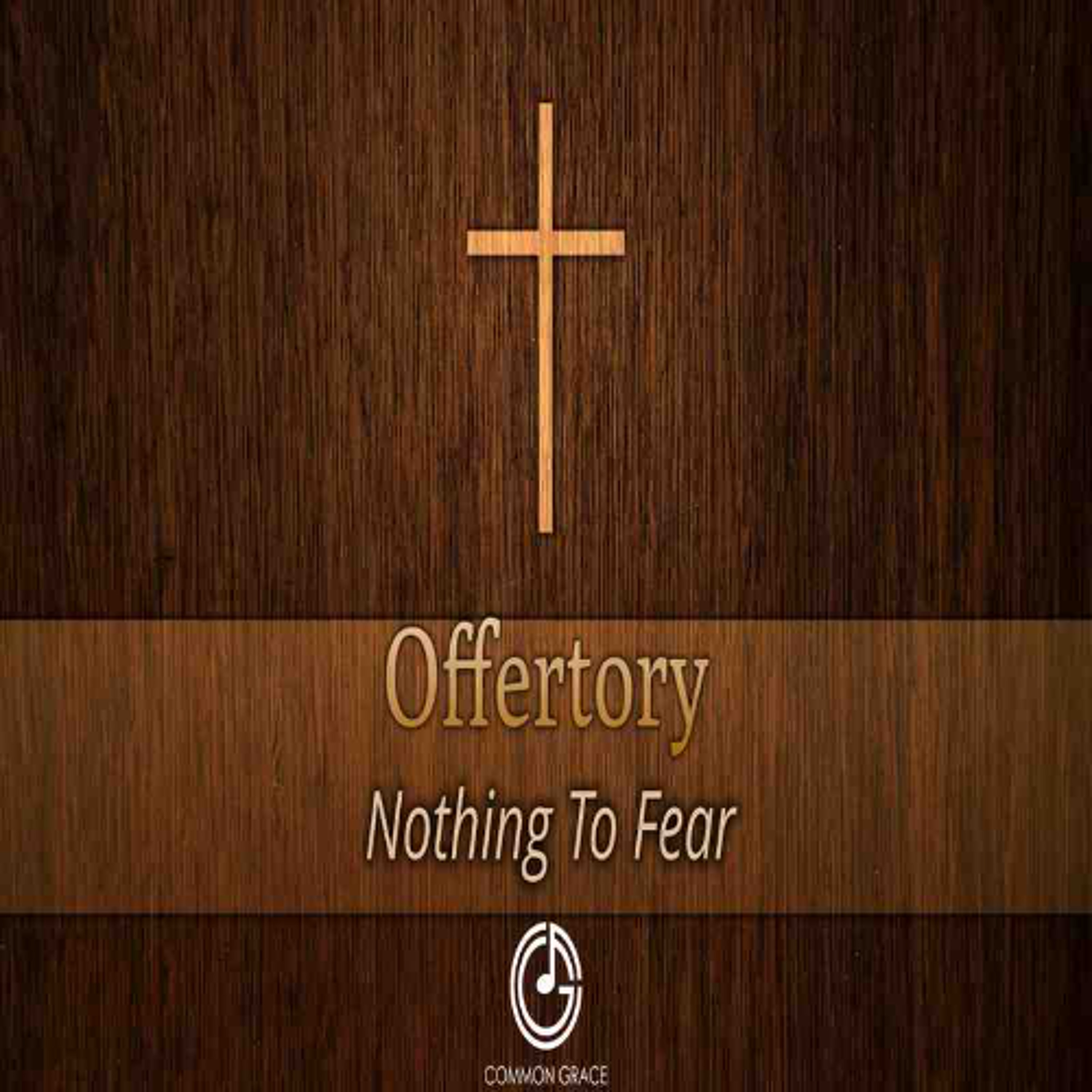 03.08.26 9am Offertory Song - Nothing to Fear episode artwork
