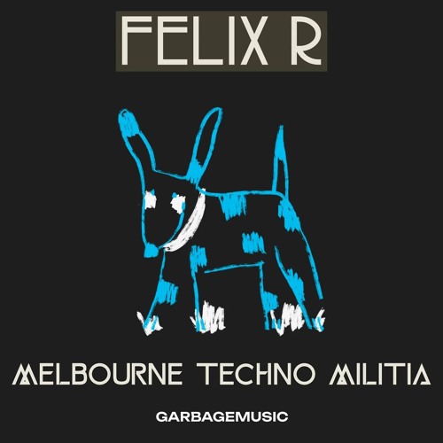 Melbourne Techno Militia [Garbage Music]