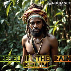 Rebel in the Rain Riddim (Reggae)