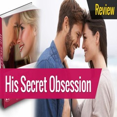 His Secret Obsession Review: | Dating advice when the man is emotionally unavailable