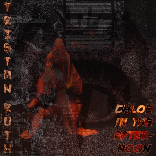 [PREMIERE] Tristan Ruth - Chloe In The Afternoon