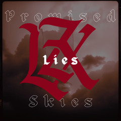 LZX - Lies (Promised Skies)