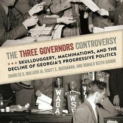 @% The Three Governors Controversy, Skullduggery, Machinations, and the Decline of Georgia's Pr