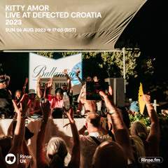 Kitty Amor (Live At Defected Croatia 2023) - 06 August 2023